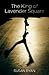 The King of Lavender Square by Susan   Ryan