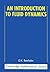 An Introduction to Fluid Dynamics (Cambridge Mathematical Library)