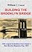 Building the Brooklyn Bridge (Historic Reprints)