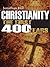 Christianity: The First 400 years: The forging of a world faith