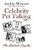 Celebrity Pet Talking: with...