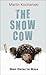 The Snow Cow: Ghost Stories...