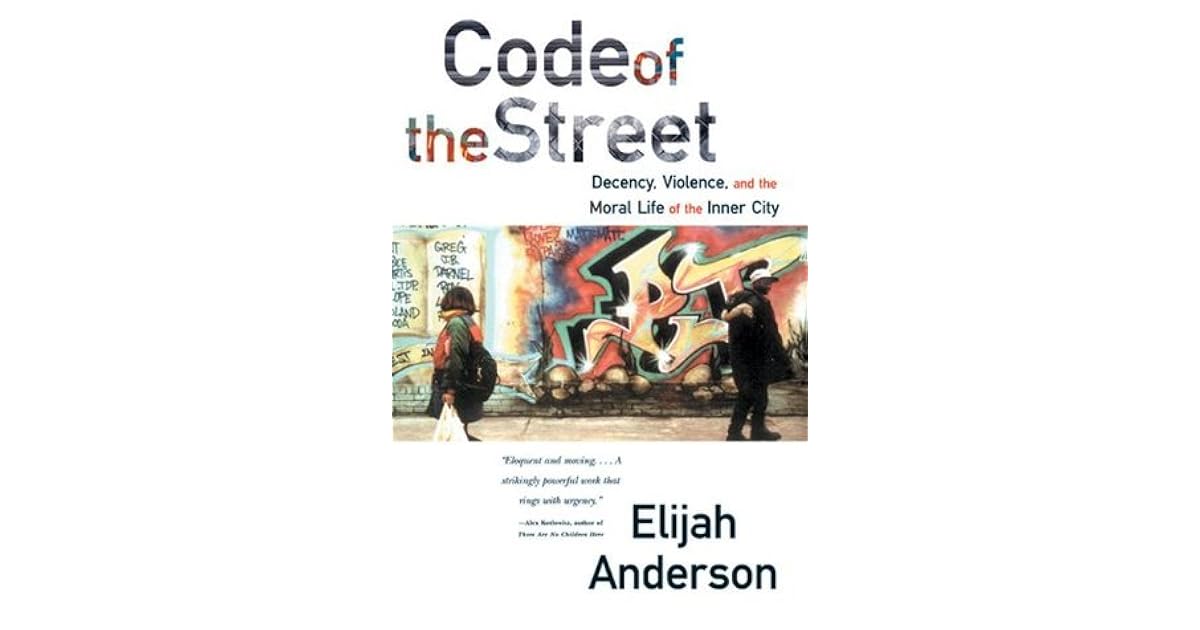 Code of the street elijah anderson sparknotes image