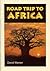Road Trip To Africa