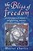 The Bliss of Freedom: A Contemporary Mystic's Enlightening Journey