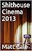 Shithouse Cinema 2013