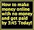 How to make money online with no money and get paid Today by 3:45