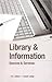 Library and Information Sources and Services