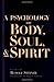 A Psychology of Body, Soul,...