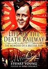 Life on the Death Railway by Stuart    Young
