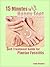 15 Minutes To Happy Feet - Self Treatment Guide To Plantar Fasciitis