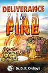 Deliverance By Fire
