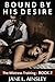 Bound by His Desire - Tempted by Lust, The Mistress Training - Book 2