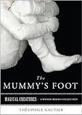 The Mummy's Foot: Magical Creatures, A Weiser Books Collection