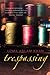 Trespassing by Uzma Aslam Khan