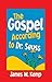 The Gospel According to Dr. Seuss by James W. Kemp