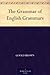 The Grammar of English Grammars