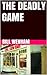THE DEADLY GAME