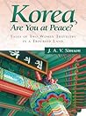 Korea, Are You at Peace?: Tales of Two Women Travelers in a Troubled Land