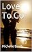 Love To Go