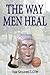 The Way Men Heal