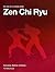 Zen Chi Ryu Self Defence by Tim Reilly