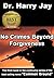 No Crimes Beyond Forgiveness