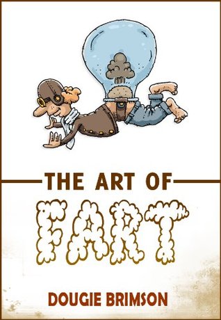 Capa do Livro The Art of Fart: The Joy of Flatulence!