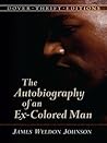 The Autobiography of an Ex-Colored Man by James Weldon Johnson