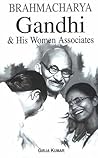 Book cover for Brahmacharya Gandhi & His Women Associates