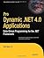Pro Dynamic .NET 4.0 Applications: Data-Driven Programming for the .NET Framework