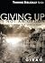 Giving Up Is Not An Option (Thinking Biblically Series Book 3)