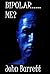 BIPOLAR.....ME? (MY BIPOLAR CHRONICLES Book 1)
