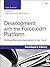 Development with the Force.com Platform: Building Business Applications in the Cloud (Developer's Library)