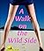 A Walk on the Wildside (Yellow Silk Dreams)