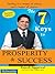 The 7 Keys to- Prosperity and Success