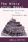 Book cover for The Bible after Babel: Historical Criticism in a Postmodern Age