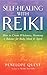 Self-Healing With Reiki: How to create wholeness, harmony and balance for body, mind and spirit