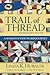 Trail of Thread: A Woman's ...