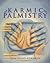 Karmic Palmistry: Explore Past Lives, Soul Mates, & Karma