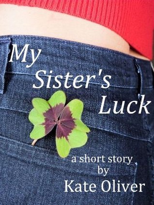 My Sister's Luck (Kindle Edition)