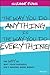 The Way You Do Anything is the Way You Do Everything: The Why of Why Your Business Isn't Making More Money