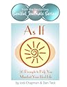 As If: 50 Prompts to Help Manifest Your Ideal Life (Soulful Journals)