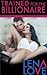 Trained for the Millionaire by Lena Love