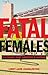 Fatal Females