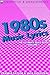 1980s Music Lyrics: The Ultimate Quiz Book - Volume 1 (The Lyrics Quiz)