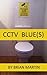 CCTV BLUE(S)