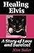Healing Elvis