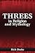 Threes in Religion and Myth...