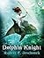 Dolphin Knight: A Young Adu...